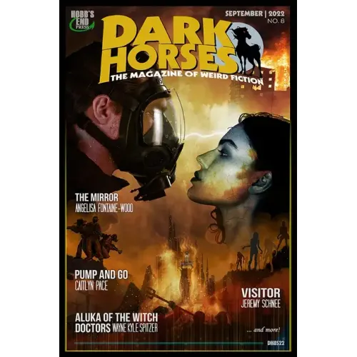 Dark Horses: The Magazine of Weird Fiction No. 8: September 2022