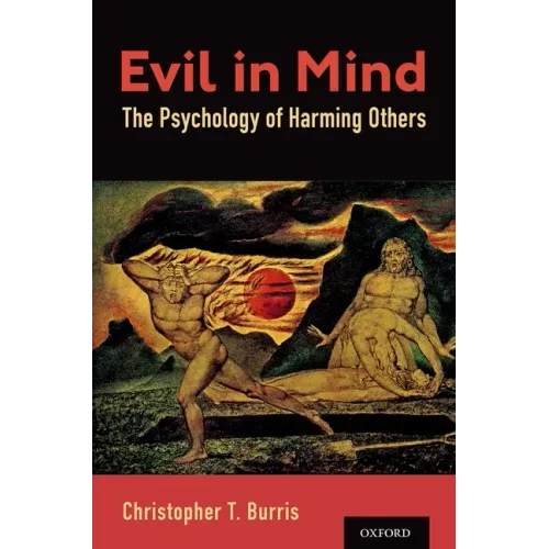 Evil in Mind: The Psychology of Harming Others
