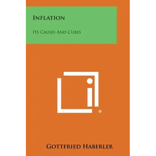Inflation: Its Causes and Cures