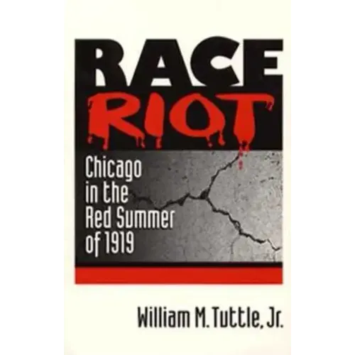Race Riot: Chicago in the Red Summer of 1919