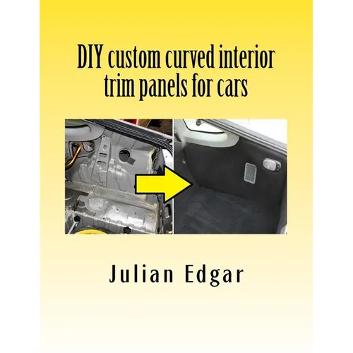 DIY custom curved interior trim panels for cars: How to quickly and easily make compound-curved custom trim panels. Make your own interior trunk panel