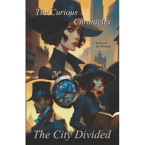 The Curious Chronicles: The City Divided