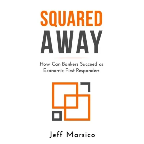 Squared Away: How Can Bankers Succeed as Economic First Responders