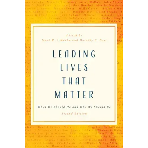 Leading Lives That Matter: What We Should Do and Who We Should Be, 2nd Ed.