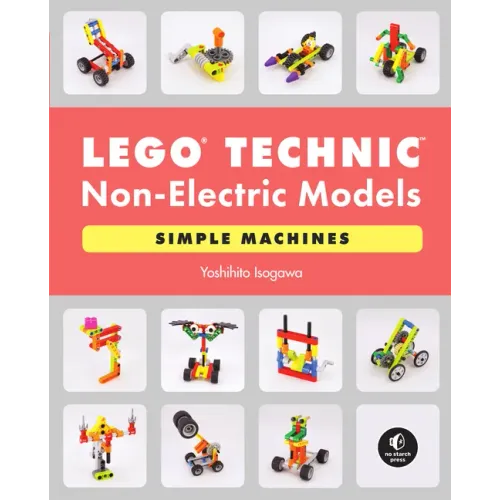Lego Technic Non-Electric Models: Simple Machines