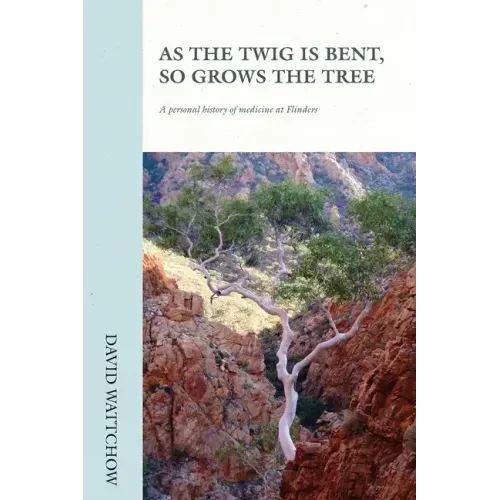 As The Twig Is Bent, So Grows The Tree