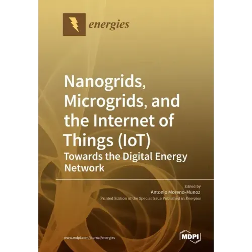 Nanogrids, Microgrids, and the Internet of Things (IoT): Towards the Digital Energy Network