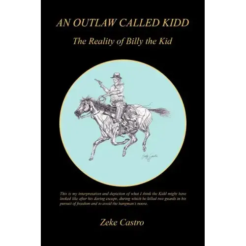 An Outlaw Called Kidd - The Reality of Billy the Kid