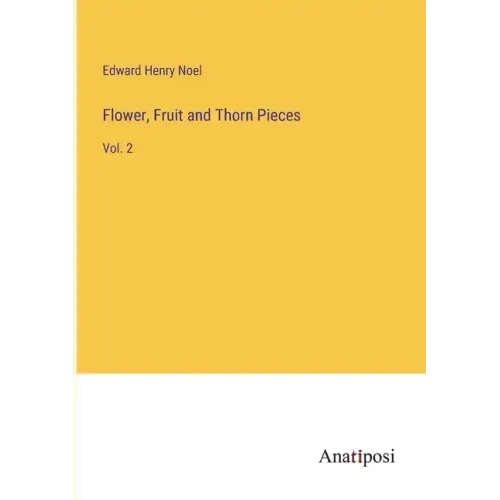 Flower, Fruit and Thorn Pieces: Vol. 2