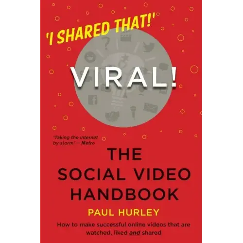 Viral! The Social Video Handbook