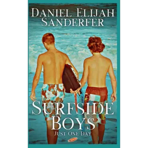 Surfside Boys: Just One Day