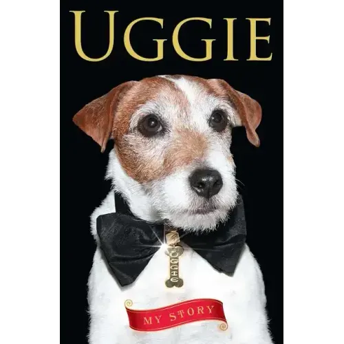 Uggie--My Story