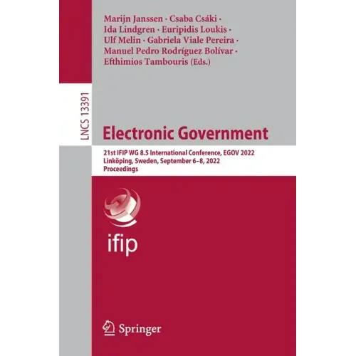 Electronic Government: 21st Ifip Wg 8.5 International Conference, Egov 2022, Linköping, Sweden, September 6-8, 2022, Proceedings