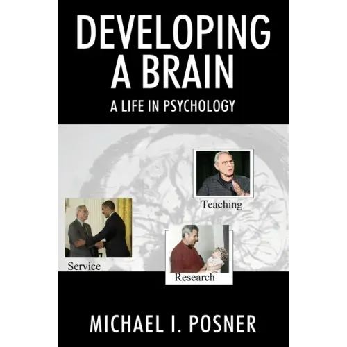 Developing a Brain: A Life in Psychology