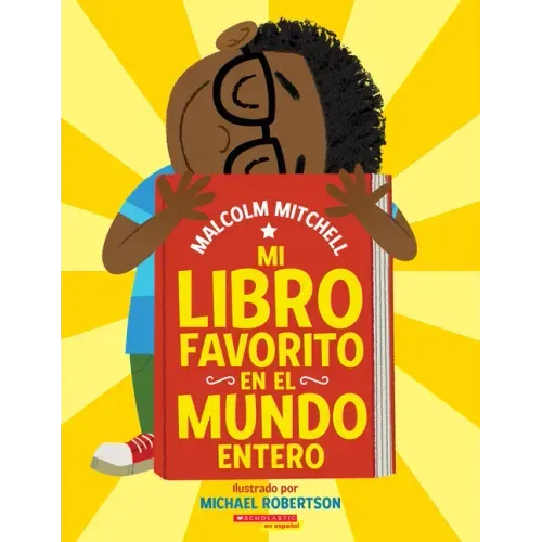 Mi Libro Favorito En El Mundo Entero (My Very Favorite Book in the Whole Wide World)