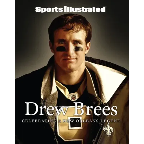 Sports Illustrated Drew Brees: Celebrating a New Orleans Legend