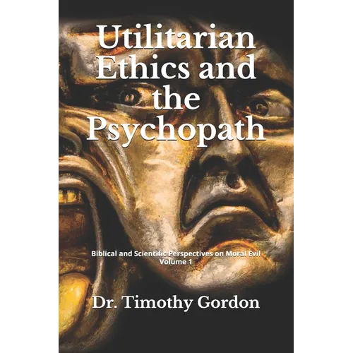 Utilitarian Ethics and the Psychopath