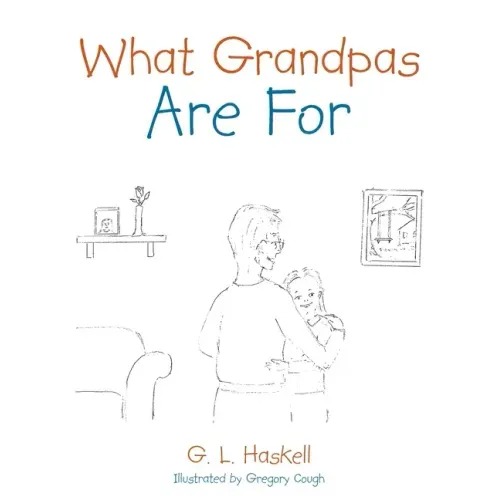 What Grandpas Are For