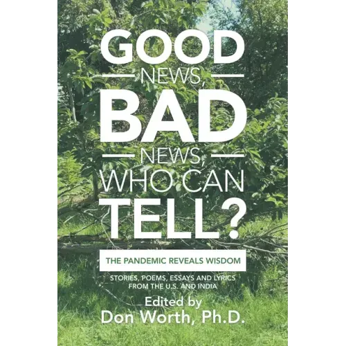 Good News, Bad News, Who Can Tell?: The Pandemic Reveals Wisdom