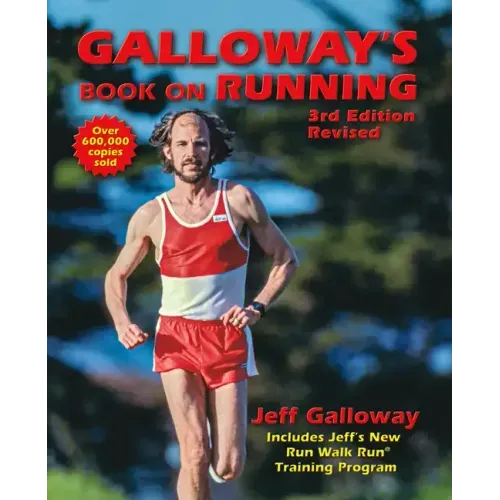 Galloway's Book on Running: 3rd Edition