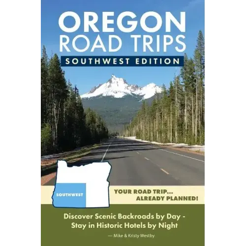 Oregon Road Trips - Southwest Edition