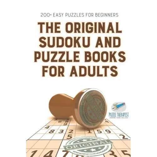 The Original Sudoku and Puzzle Books for Adults 200+ Easy Puzzles for Beginners