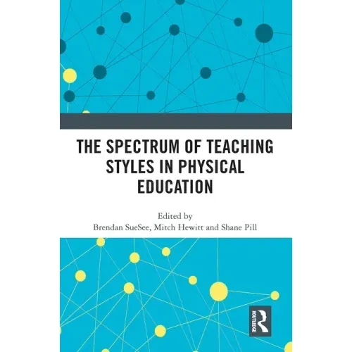 The Spectrum of Teaching Styles in Physical Education