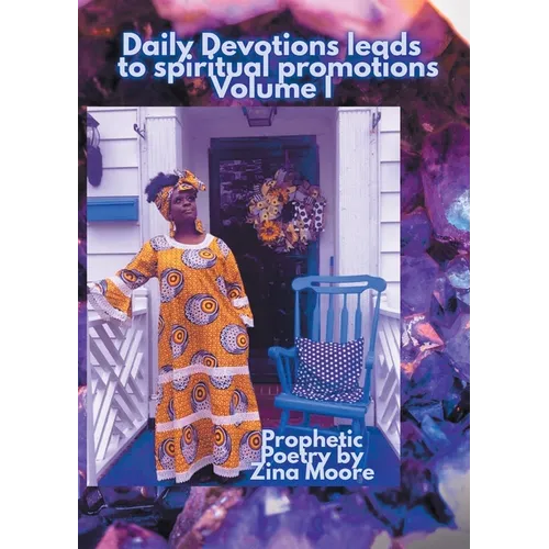 Daily Devotions Leads to Spiritual Promotions: Volume 1