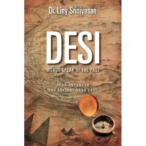 Desi Words Speak of the Past: Indo-Aryans in the Ancient Near East