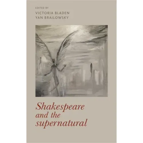 Shakespeare and the Supernatural