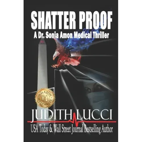 Shatter Proof: A Sonia Amon, MD Medical Thriller
