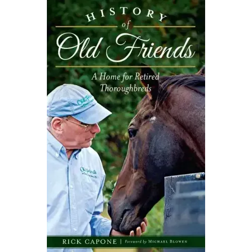History of Old Friends: A Home for Retired Thoroughbreds