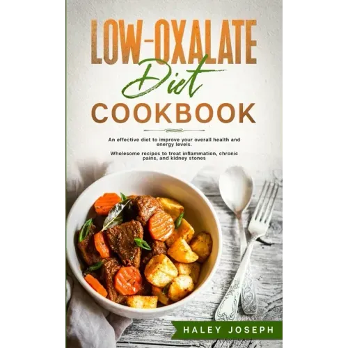 Low Oxalate Diet Cookbook