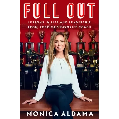 Full Out: Lessons in Life and Leadership from America's Favorite Coach