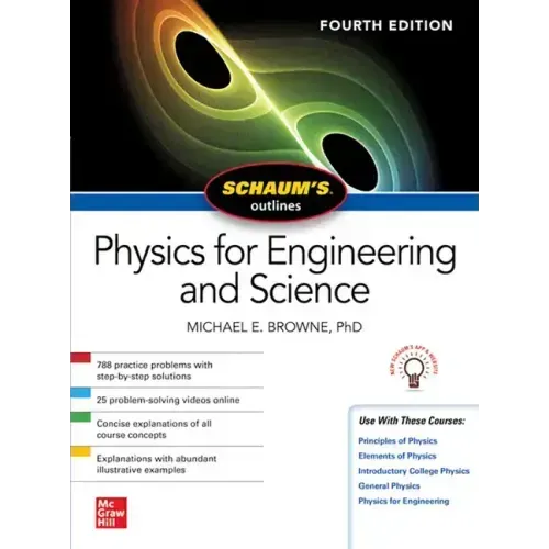 Schaum's Outline of Physics for Engineering and Science, Fourth Edition
