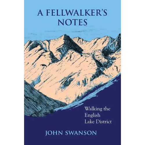 A Fellwalker's Notes: Walking the English Lake District