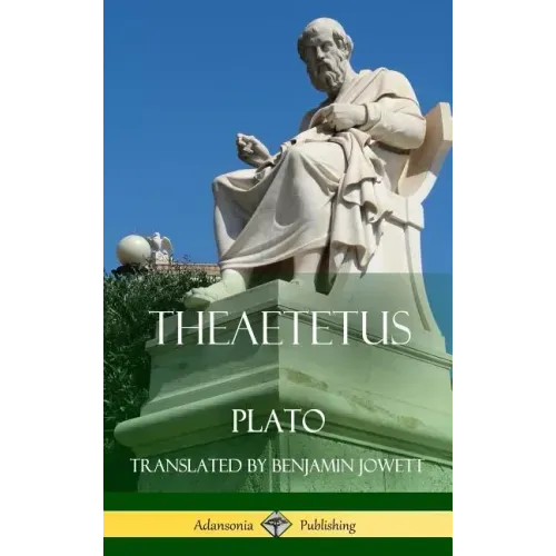 Theaetetus (Classics of Ancient Greek Philosophy) (Hardcover)