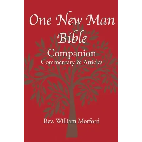 One New Man Bible Companion: Commentary and Articles