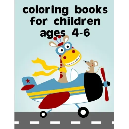 Coloring Books For Children Ages 4-6: Easy Funny Learning for First Preschools and Toddlers from Animals Images