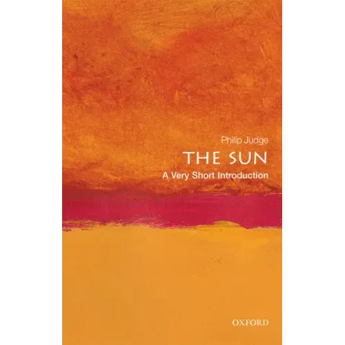 The Sun: A Very Short Introduction