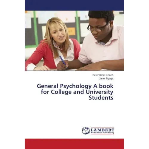 General Psychology a Book for College and University Students