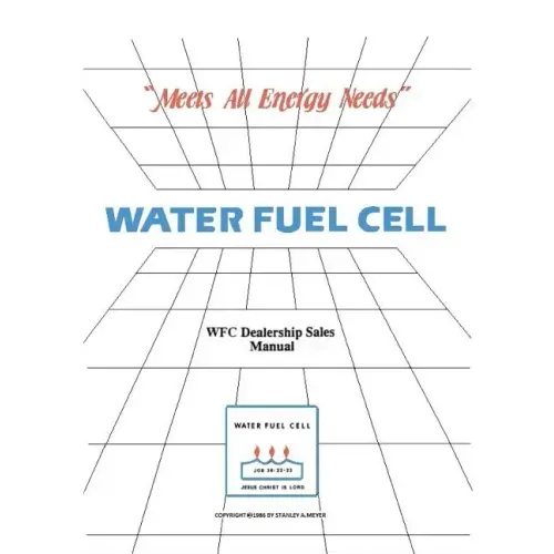 Water Fuel Cell Dealer Manual: Water Fuel Cell Meets All Energy Needs