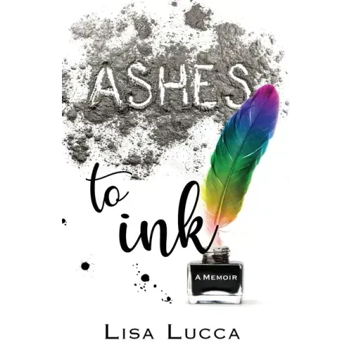 Ashes to Ink: A Memoir