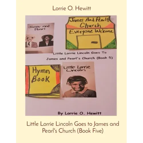 Little Lorrie Lincoln Goes to James and Pearl's Church (Book Five)