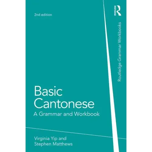 Basic Cantonese: A Grammar and Workbook
