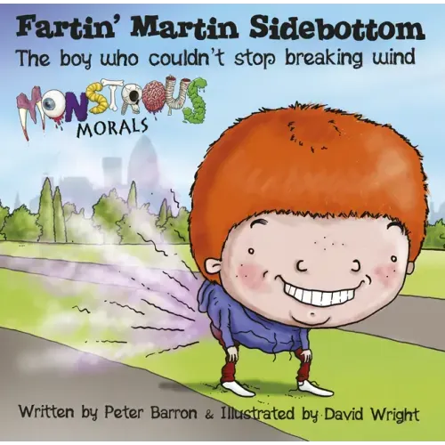 Fartin' Martin Sidebottom: The Boy Who Couldn't Stop Breaking Wind