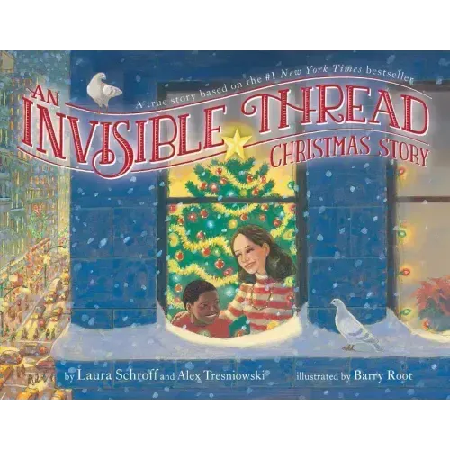 An Invisible Thread Christmas Story: A True Story Based on the #1 New York Times Bestseller