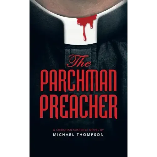 The Parchman Preacher: A Christian Suspense Novel