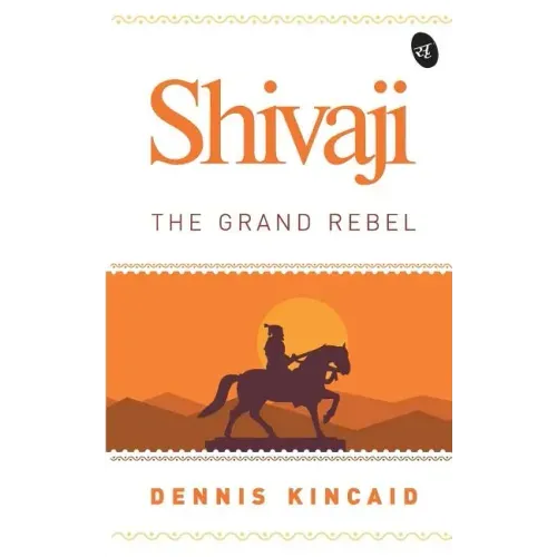 Shivaji: The Grand Rebel