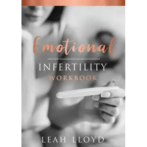 Emotional Infertility Workbook